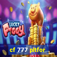 cf 777 pltfor